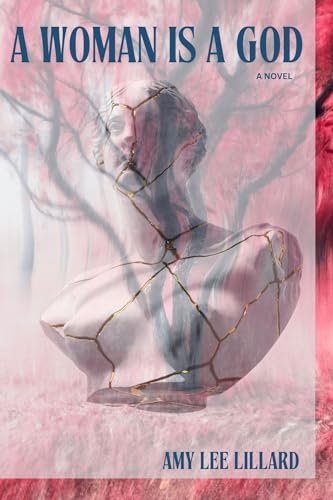 A Woman is a God by Amy Lee Lillard