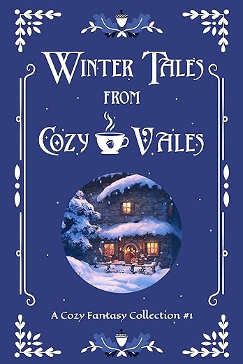 Winter Tales from Cozy Vales by Scott Walker