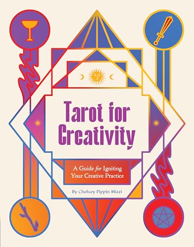 Tarot for Creativity by Chelsea Pippin Mizzi