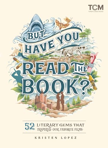 But Have You Read the Book? by Kristen Lopez