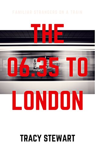The 06:35 to London by Tracy Stewart