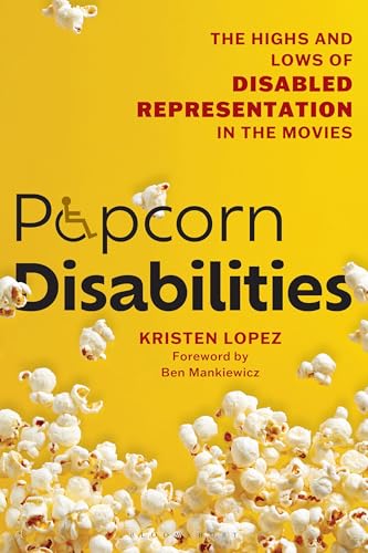Popcorn Disabilities by Kristen Lopez