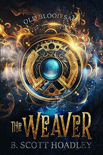 The Weaver by B. Scott Hoadley