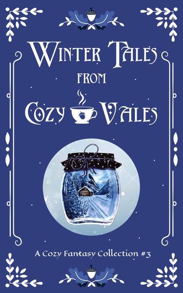 Winter Tales from Cozy Vales by Scott Walker